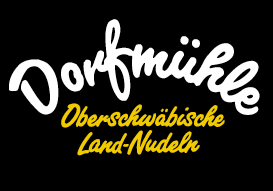 Dorfmühle Oberschwäbische Land-Nudeln
